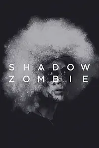 Постер к фильму «Shadow Zombie (2013)»
