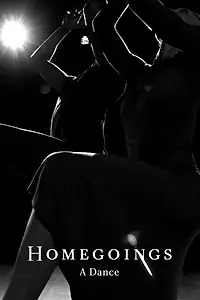 Постер к фильму «Homegoings: A Dance (2014)»