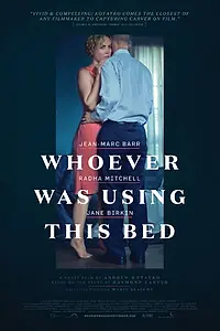 Постер к фильму «Whoever Was Using This Bed (2016)»