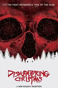 Постер к фильму «Dismembering Christmas (2015)»