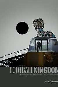 Главный постер фильма «Football Kingdom»