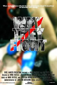 Постер к фильму «Why They Fight (2011)»