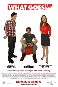 Постер к фильму «What Goes Up (2014)»