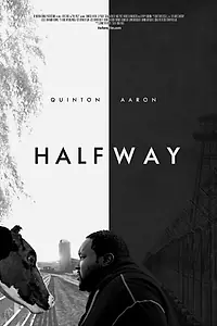Постер к фильму «Halfway (2017)»