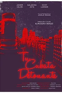 Главный постер фильма «Tu cubata detonante (2013)»