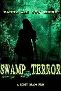 Постер к фильму «Swamp Terror (2014)»