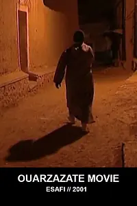 Постер к фильму «Ouarzazate Movie (2001)»