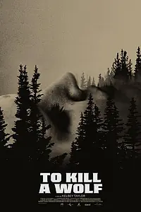 Постер к фильму «To Kill a Wolf (2024)»