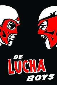 Постер к фильму «De Lucha Boys (2010)»