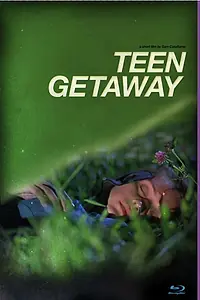 Главный постер фильма «Teen Getaway (2010)»