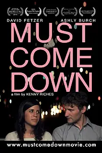 Постер к фильму «Must Come Down (2012)»