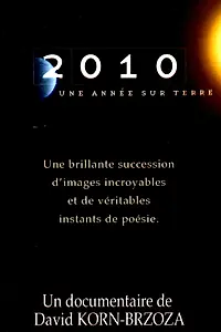 Постер к фильму «2010, один год на Земле (2011)»
