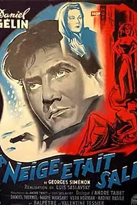 Главный постер фильма «Снег был грязный (1954)»