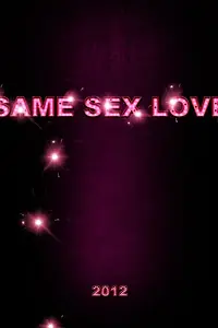 Постер к фильму «Same Sex Love (2010)»