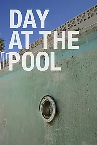 Постер к фильму «Day at the Pool (2011)»