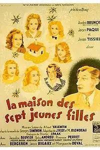 Главный постер фильма «La maison des sept jeunes filles (1942)»