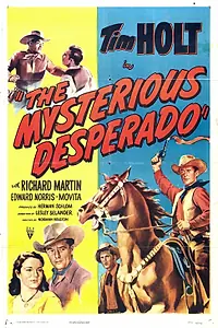 Постер к фильму «The Mysterious Desperado (1949)»