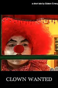 Постер к фильму «Clown Wanted (2011)»