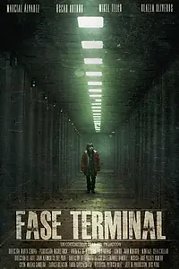 Постер к фильму «Fase terminal (2010)»