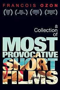 Главный постер фильма «X2000: The Collected Shorts of Francois Ozon (2001)»