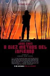Постер к фильму «Jose Cruz a diez metros del Infierno (2010)»