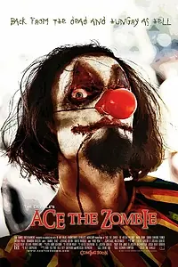 Постер к фильму «Ace the Zombie: The Motion Picture (2012)»