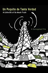 Главный постер фильма «Un poquito de tanta verdad (2007)»