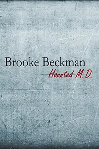 Постер к фильму «Brooke Beckman: Haunted MD (2010)»