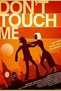 Постер к фильму «Don't Touch Me (2010)»
