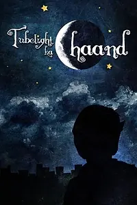Главный постер фильма «Tubelight ka Chaand (2010)»