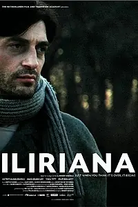 Постер к фильму «Iliriana: Just When You Think It's Over, It Begins (2009)»