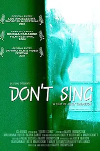 Постер к фильму «Don't Sing (2004)»