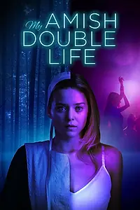 Главный постер фильма «My Amish Double Life (2025)»