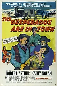 Главный постер фильма «The Desperados Are in Town (1956)»