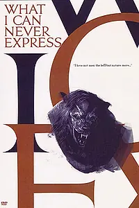 Постер к фильму «What I Can Never Express (2014)»