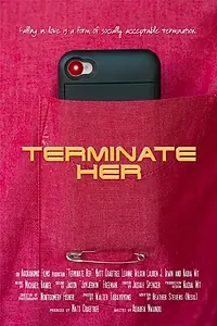 Постер к фильму «Terminate Her (2014)»