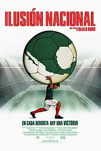 Главный постер фильма «Ilusión Nacional (2014)»
