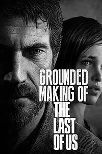 Постер к фильму «Создание игры «The Last of Us» (2013)»