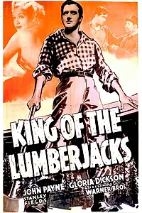 Главный постер фильма «King of the Lumberjacks (1940)»