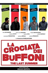 Постер к фильму «La crociata dei buffoni - The Last Summer (2014)»
