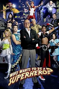 Главный постер сериала «Кто хочет быть супергероем? (2006)»