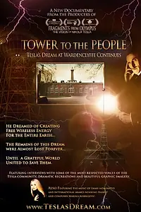 Постер к фильму «Tower to the People: Tesla's Dream at Wardenclyffe Continues (2015)»