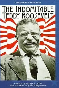Главный постер фильма «The Indomitable Teddy Roosevelt (1983)»
