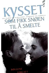 Постер к фильму «Поцелуй, растопивший снег (1997)»