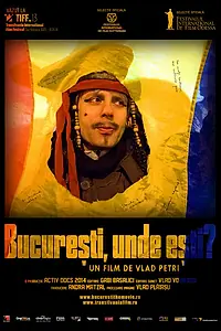 Постер к фильму «Где ты, Бухарест? (2014)»