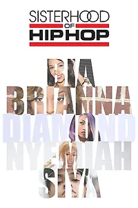Главный постер сериала «Sisterhood of Hip Hop (2014)»