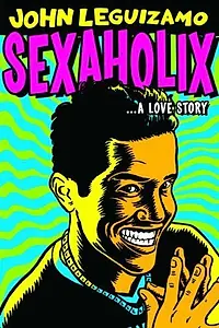 Постер к фильму «John Leguizamo: Sexaholix... A Love Story (2002)»