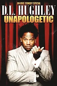 Постер к фильму «D.L. Hughley: Unapologetic (2007)»