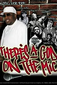 Постер к фильму «There's a God on the Mic (2005)»