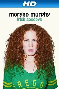Постер к фильму «Morgan Murphy: Irish Goodbye (2014)»
